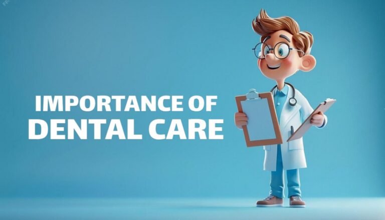 Why Dental Care is Important